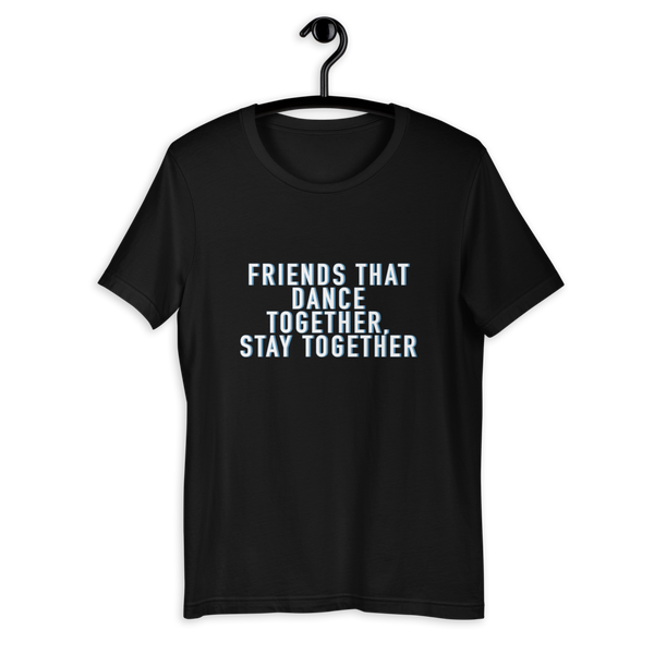 Friends that Dance Short-Sleeve Unisex T-Shirt (Black)
